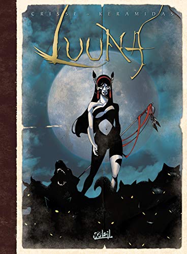 jaquette album Luuna Intégrale Second Cycle - La Reine Des Loups - La Source Du Temps - L'attrapeur De Rêves - A Contre-Courant