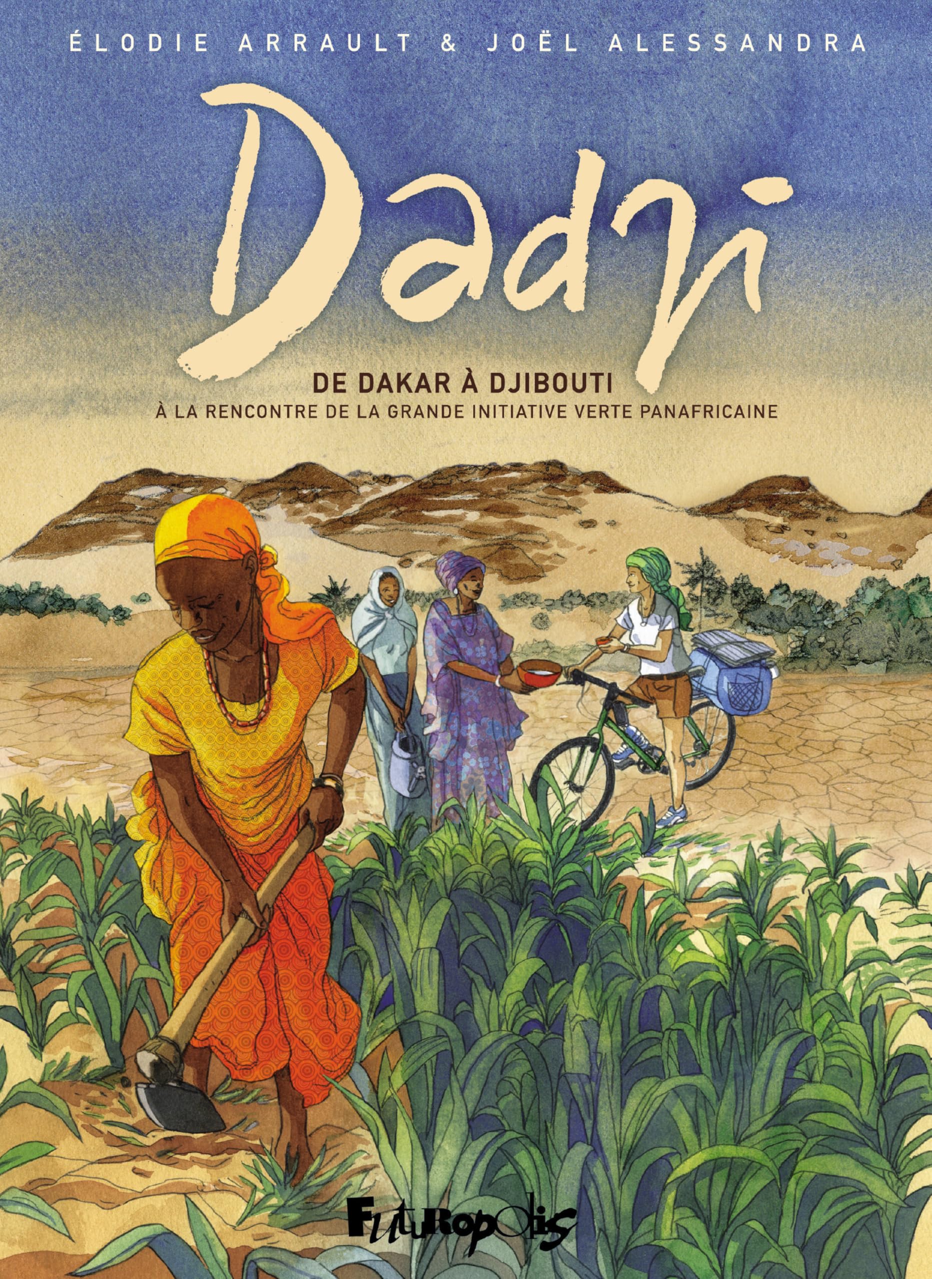 jaquette album Dadji: De Dakar à Djibouti, à la rencontre de la grande initiative verte panafricaine