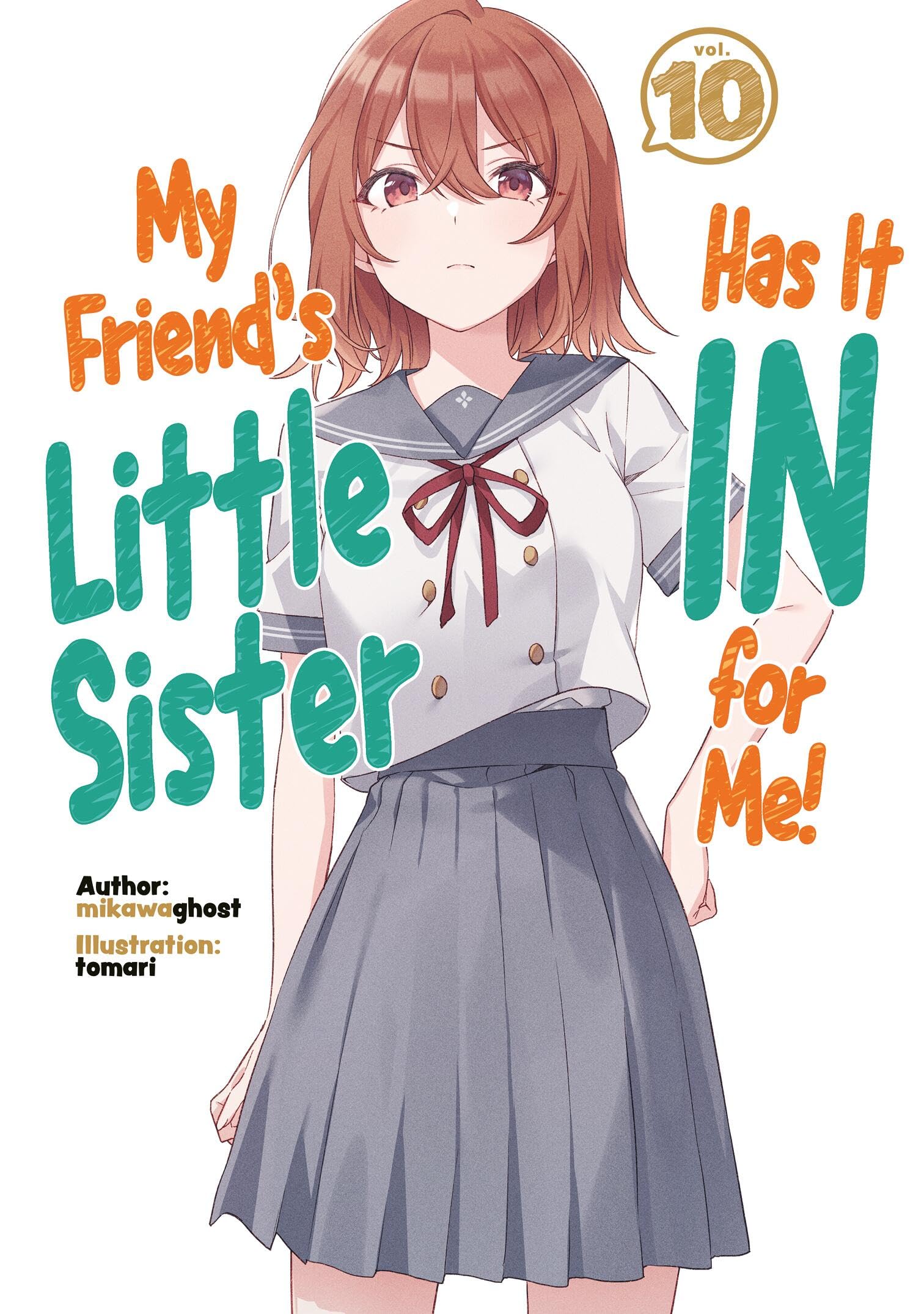 jaquette album My Friend's Little Sister Has It In For Me! Volume 10 (Light Novel)