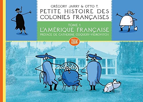 jaquette album Petite Histoire Des Colonies Françaises Tome 1 - L'amérique Française