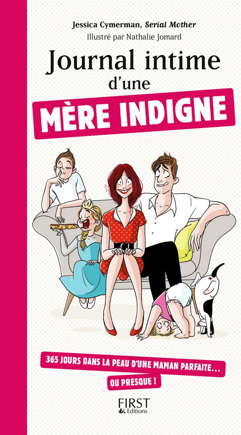 jaquette album Journal intime d'une mère indigne: 365 jours dans la peau d'une mère parfaite... ou presque !