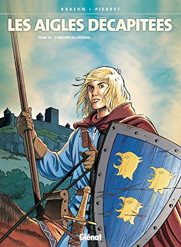 jaquette album Les Aigles Décapitées Tome 10 - L'héritier De Crozenc