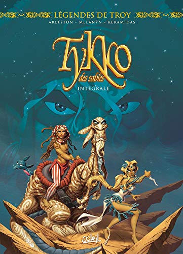 jaquette album Tykko Des Sables Intégrale Tomes 1 À 3 - Les Chevaucheurs Des Vents - La Cité Engloutie - La Colline Aux Cent Temples