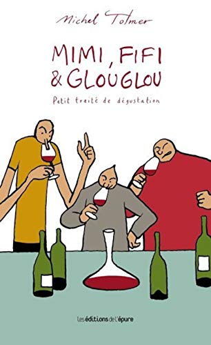 jaquette album Mimi, Fifi & Glouglou Tome 1 - Petit Traité De Dégustation