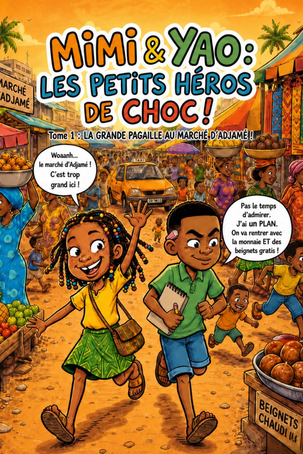 jaquette album Mimi & Yao : Les Petits Héros de Choc !: Tome 1 : La Grande Pagaille au Marché d'Adjamé