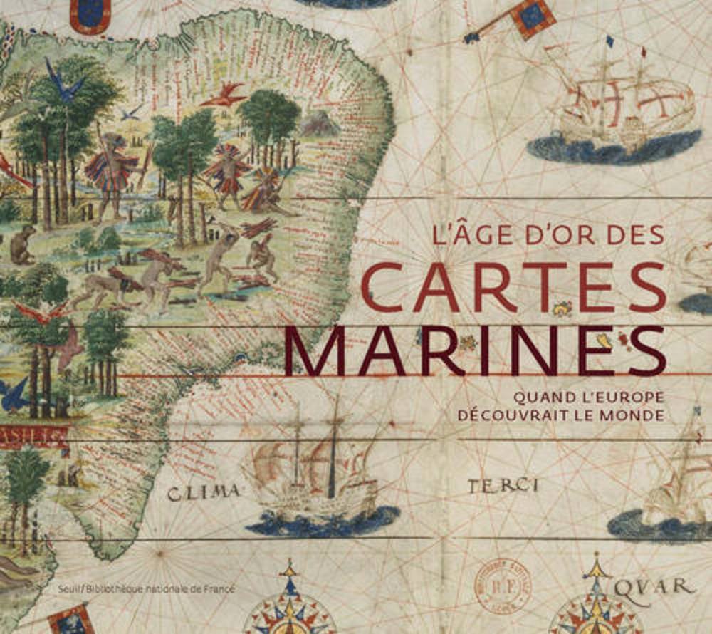 jaquette album L'Âge d'or des cartes marines: Quand l'Europe découvrait le monde