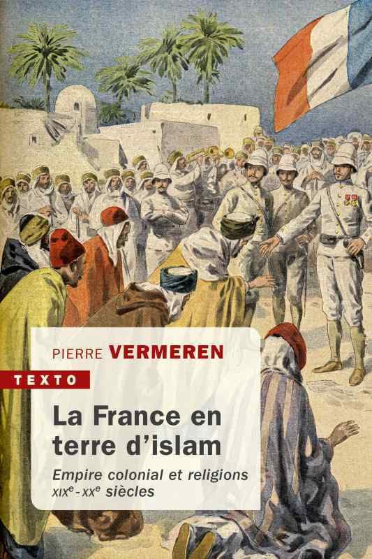 jaquette album La France en terre d'islam: Empire colonial et religions