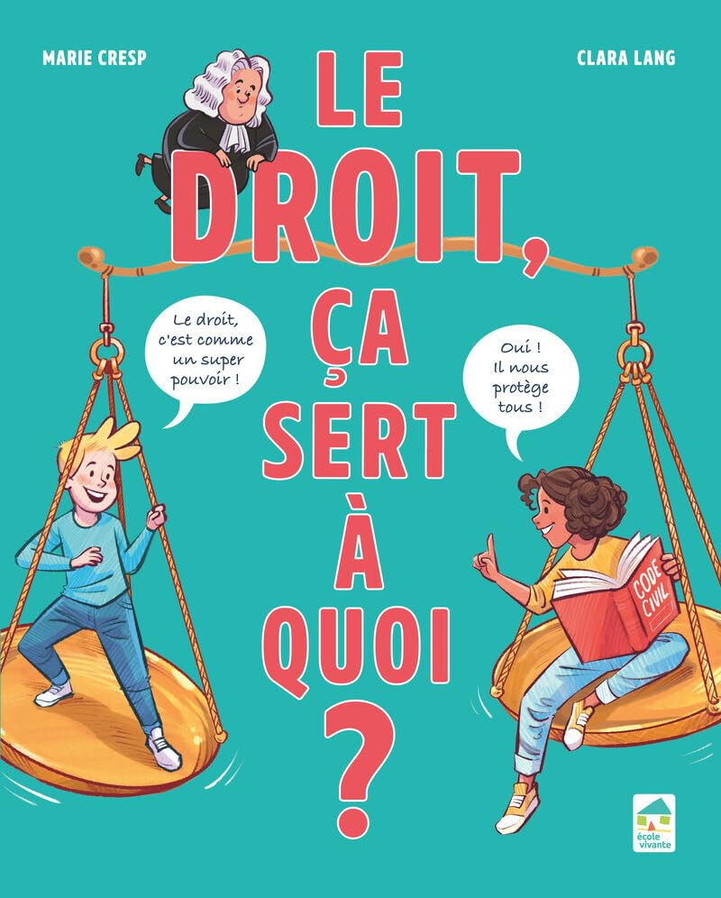 jaquette album Le droit, ça sert à quoi ?: BD pour les 9-12 ans