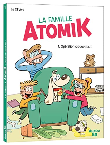 jaquette album La Famille Atomik Tome 1 - Opération Croquettes !