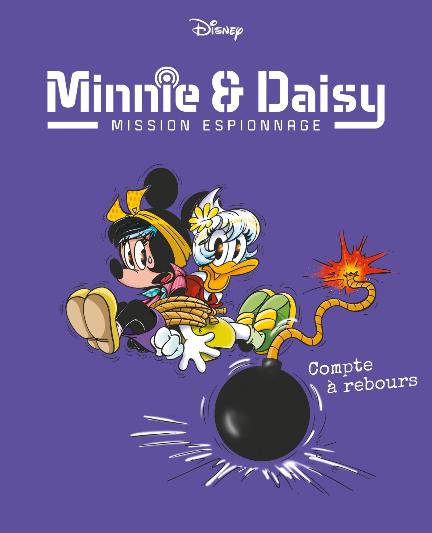 jaquette album Compte à rebours: Minnie & Daisy Mission espionnage - Tome 6
