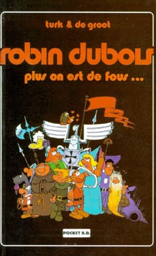 jaquette album Robin Dubois Tome 4 - Plus On Est De Fous