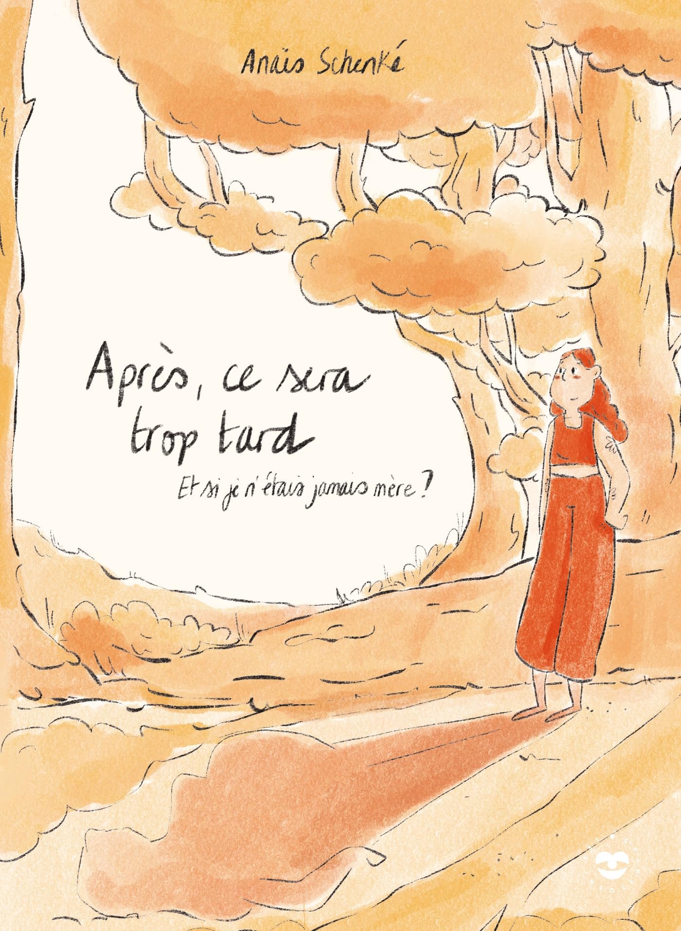 jaquette album Après ce sera trop tard: Et si je n'étais jamais mère ?