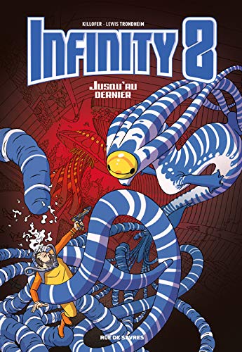jaquette album Infinity 8 Tome 8 - Jusqu'au Dernier
