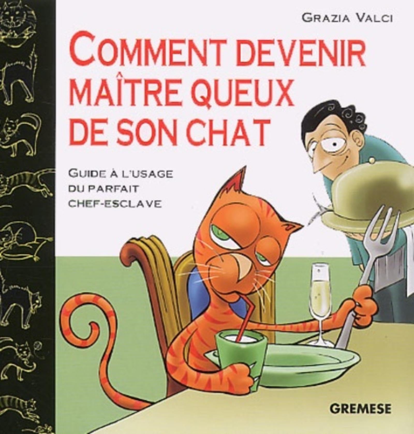 jaquette album Comment devenir maître queux de son chat : Guide à l'usage du parfait chef-esclave