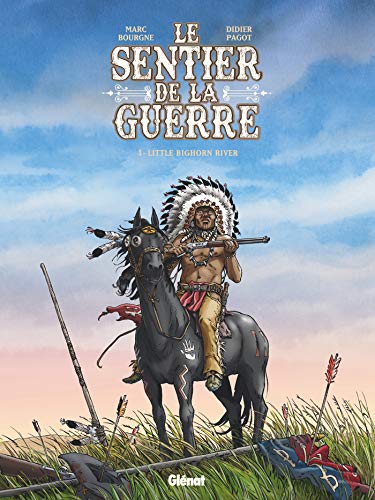 jaquette album Le Sentier De La Guerre Tome 3 - Little Bighorn River
