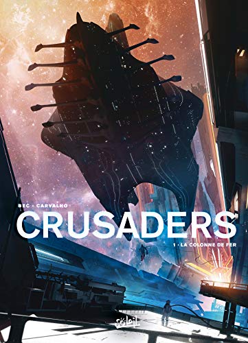 jaquette livre Crusaders Tome 1 - La Colonne De Fer