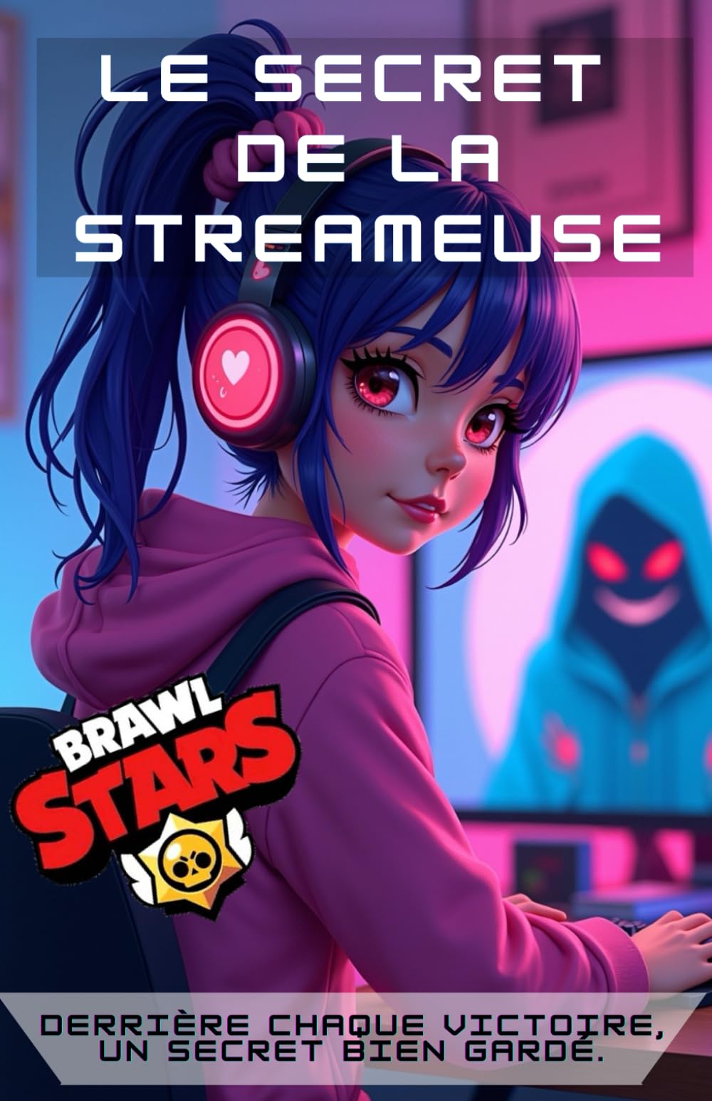 jaquette album Un livre Brawlstars: Le secret de la streameuse