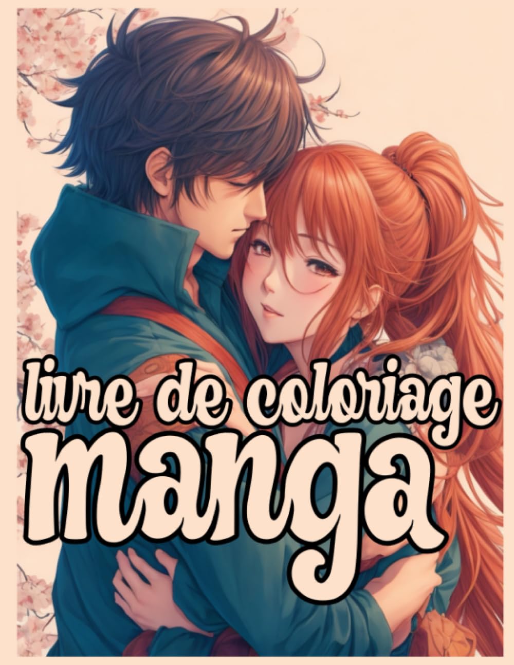 jaquette album Livre de Coloriage Manga Romance Shojo et Anime Garçons Filles Kawaii Coloriage Manga Japonais Mignon: Coloriages Manga Kawaii : Romance Shojo et Héros Anime Adorables