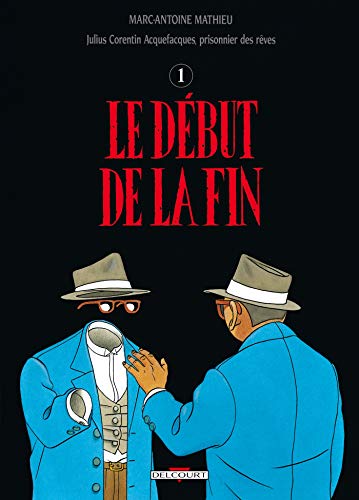 jaquette album Julius Corentin Acquefacques, Prisonnier Des Rêves Tome 4 - Le Début De La Fin, La Fin Du Début - L'épaisseur Du Miroir