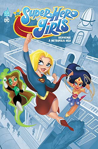 jaquette album Dc Super Hero Girls - Bienvenue À Metropolis High