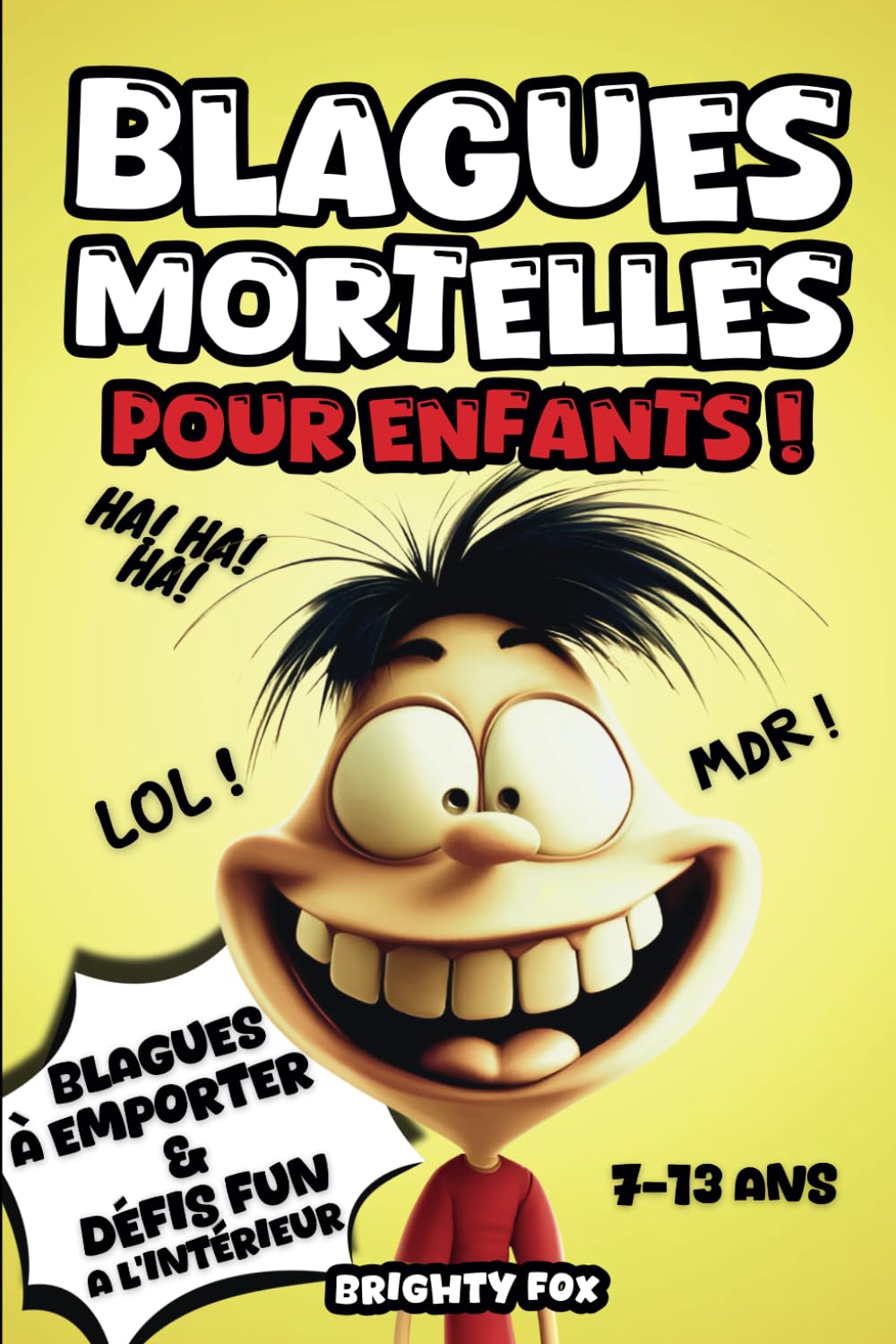 jaquette album Blagues Mortelles pour Enfants: Tout ce que tu dois savoir pour faire rire tes amis et devenir la star de la récré !
