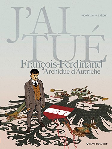 jaquette album J'ai Tué François-Ferdinand, Archiduc D'autriche