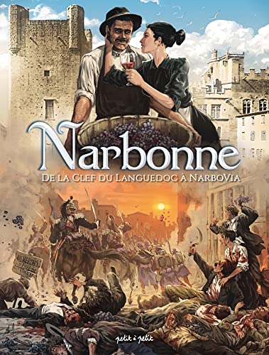 jaquette album Narbonne Tome 2 - De La Clef Du Languedoc À Narbo Via - De 1507 À Aujourd'hui