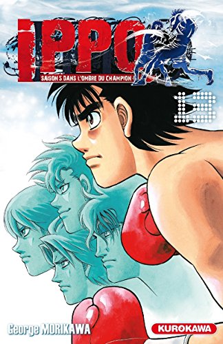 jaquette album Ippo - Saison 5 - Dans l'ombre du Champion - Tome 13 : Le club Kamogawa est à un tournant ! Ippo vise le titre mondial !!