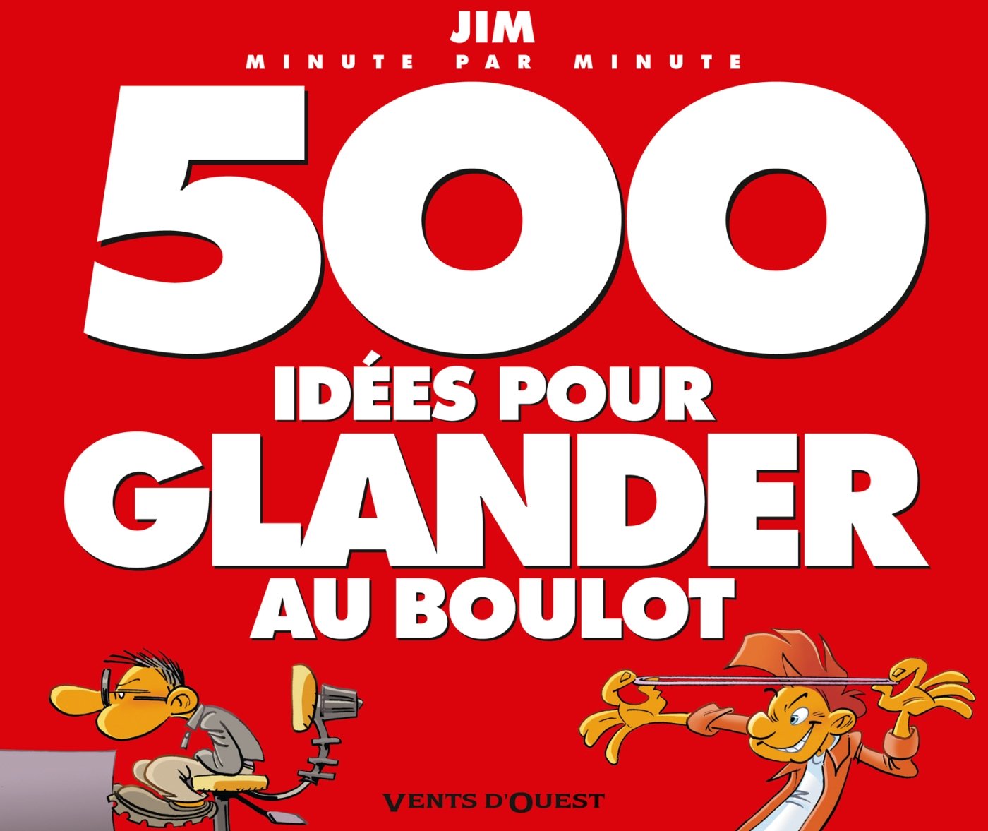 jaquette album 500 idées pour glander au boulot NE