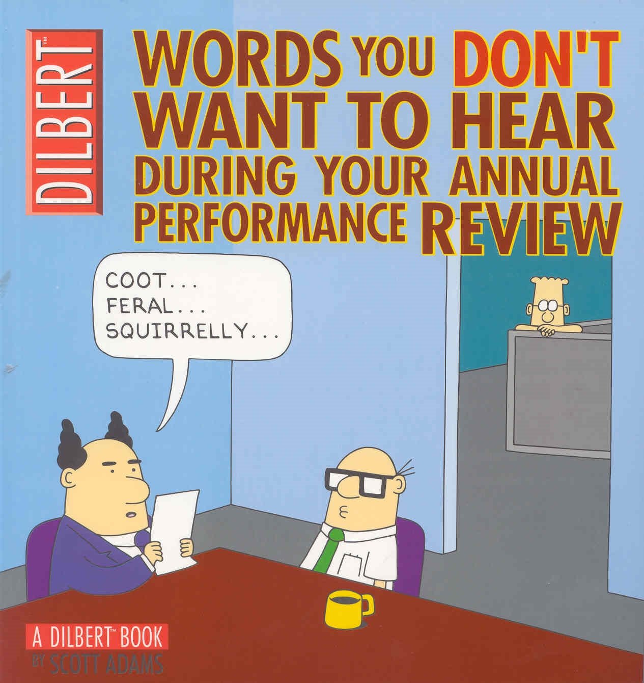 jaquette livre Dilbert: Words You Don't Want to Hear During Your Annual Performance Review: A Dilbert Treasury
