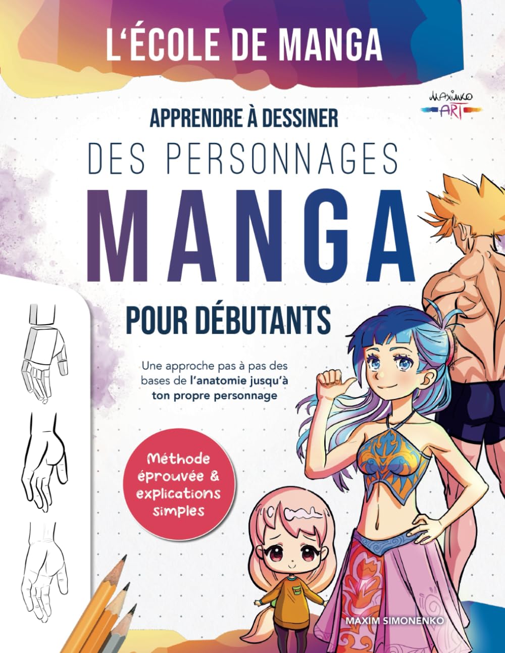 jaquette album L'école de Manga: Apprendre à dessiner des personnages manga pour débutants | Une approche pas à pas des bases de l’anatomie jusqu’à ton propre personnage - Méthode éprouvée & explications simples