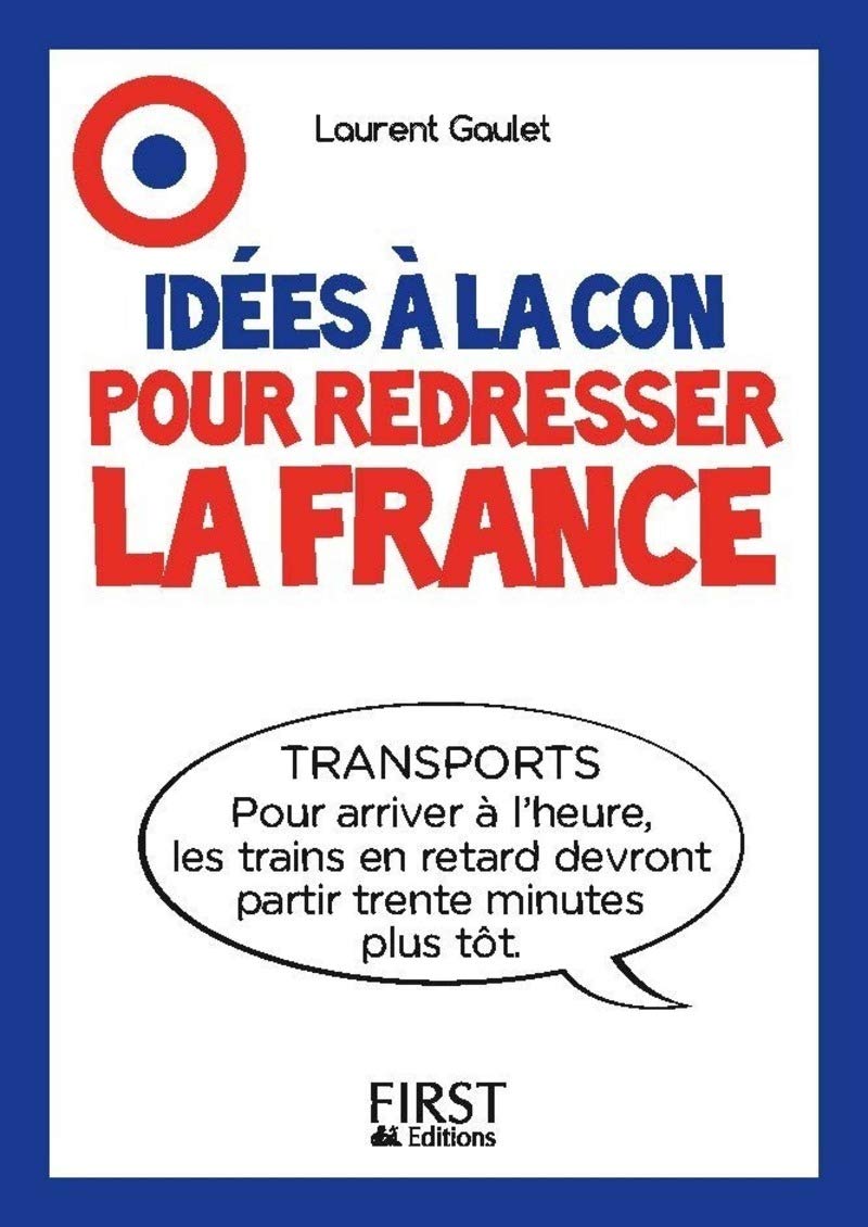 jaquette album Le Petit livre - Idées à la con pour redresser la France