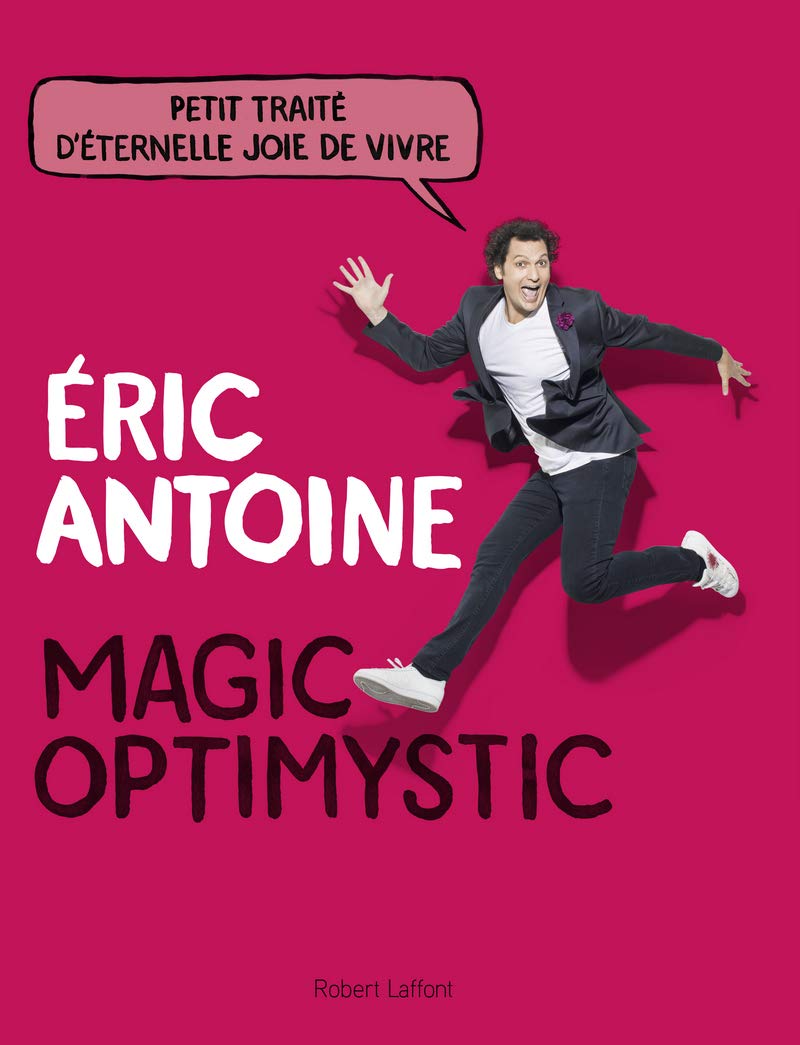 jaquette livre Magic optimystic: Petit traité d'éternelle joie de vivre