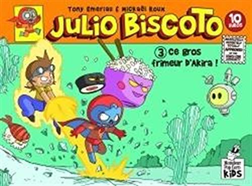 jaquette album Julio Biscoto T03: Ce gros frimeur d'Akira!