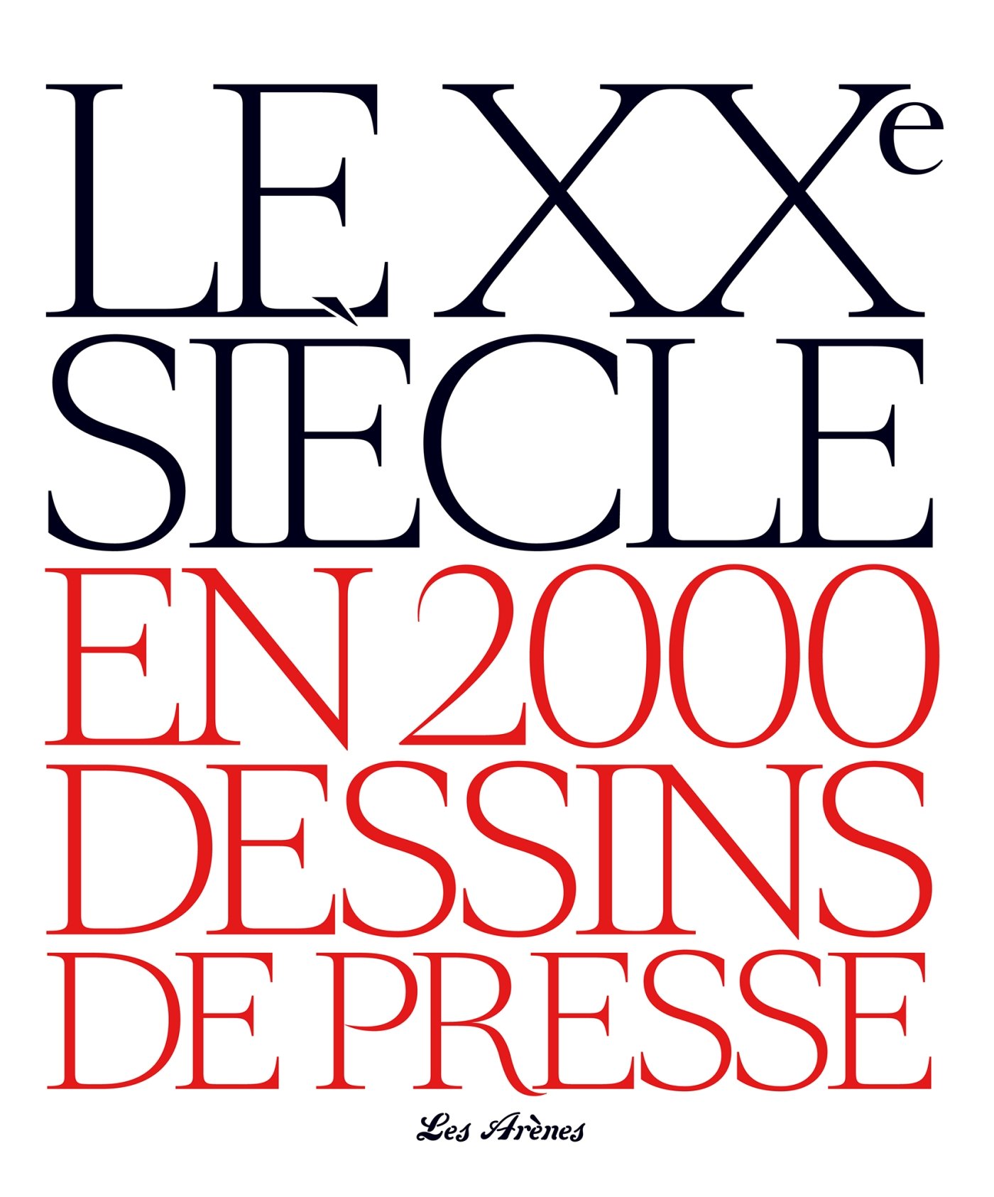 jaquette album Le XXe siècle en 2000 dessins de presse