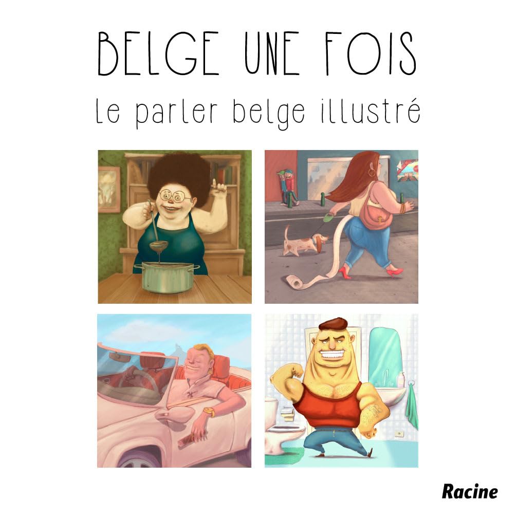 jaquette livre Belge une fois !: Le parler belge illustré