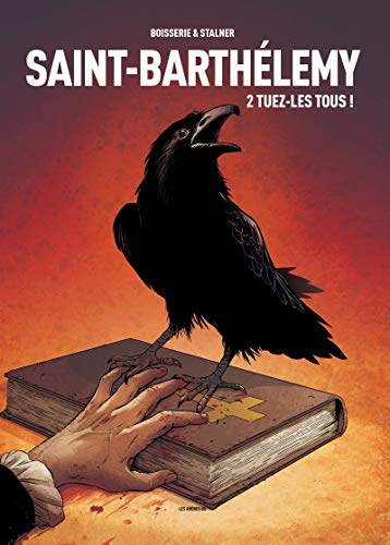 jaquette album Saint-Barthélemy Tome 2 - Tuez-Les Tous !