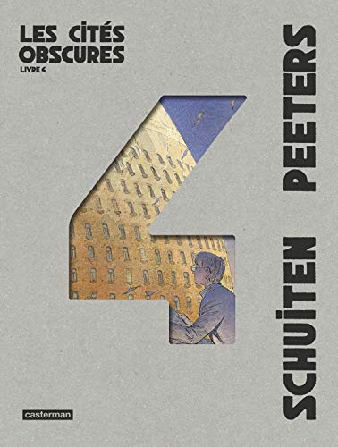 jaquette album Les Cités Obscures Intégrale Tome 4 - La Frontière Invisible - La Théorie Du Grain De Sable - Souvenirs De L'éternel Présent