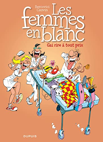 jaquette album Les Femmes En Blanc Tome 6 - Gai Rire À Tout Prix