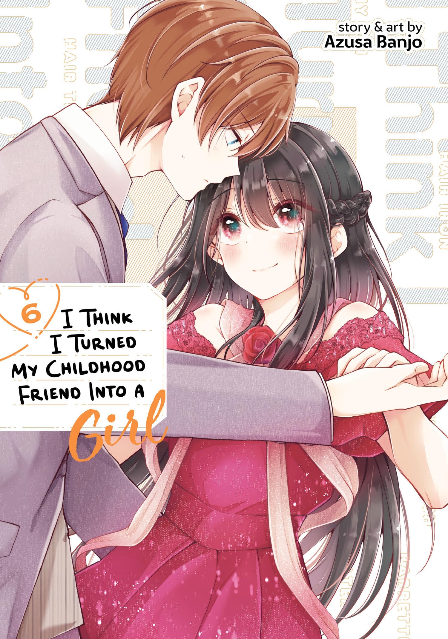 jaquette album I Think I Turned My Childhood Friend Into a Girl Vol. 6