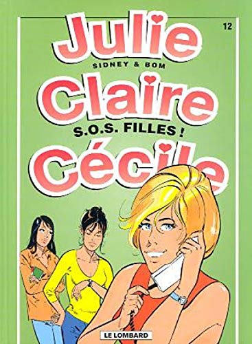 jaquette album Julie, Claire, Cécile Tome 12 : Sos Filles !
