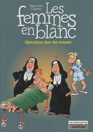 jaquette album Les Femmes En Blanc Tome 18 - Opération Duo Des Nonnes