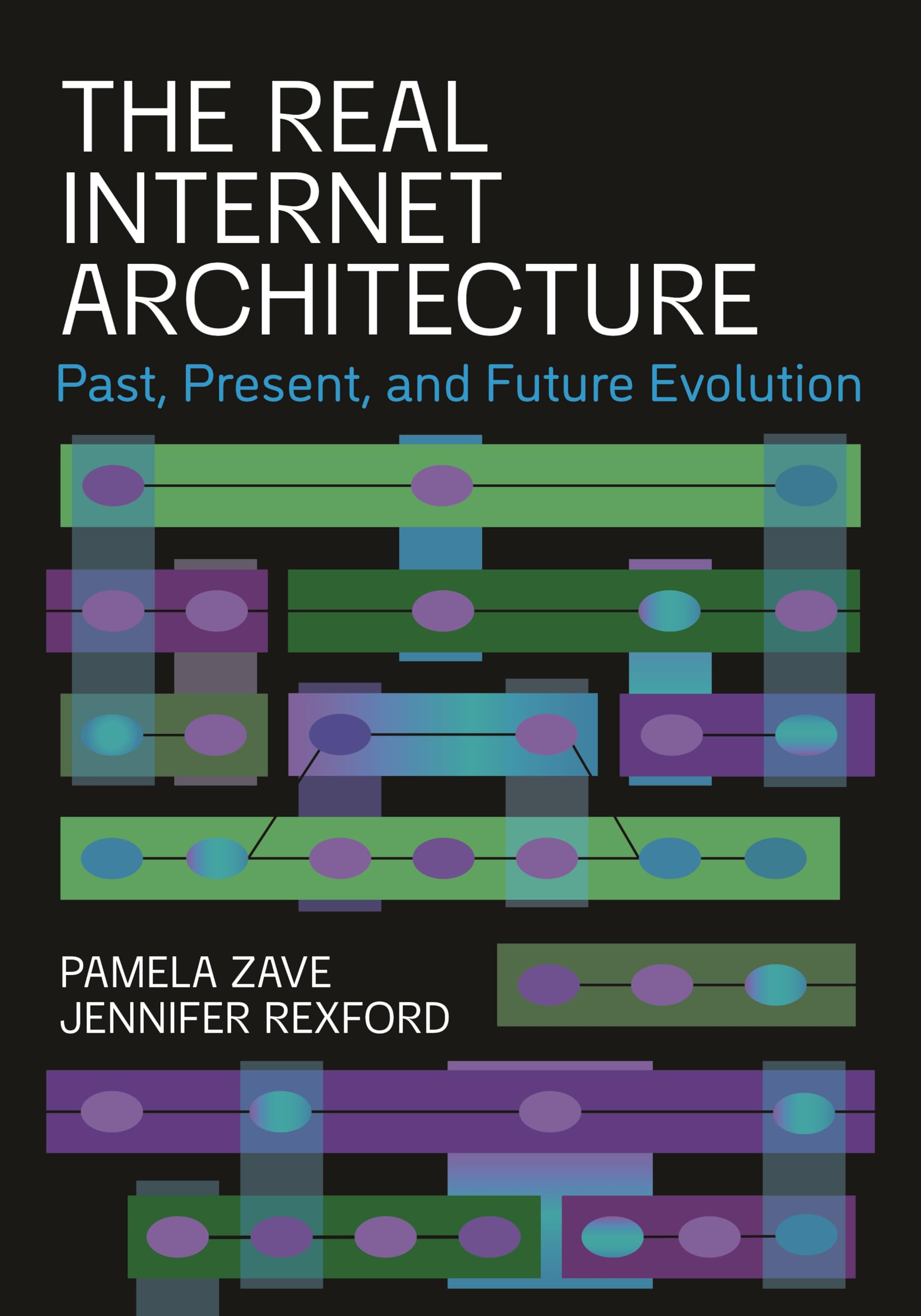 jaquette album The Real Internet Architecture: Past, Present, and Future Evolution