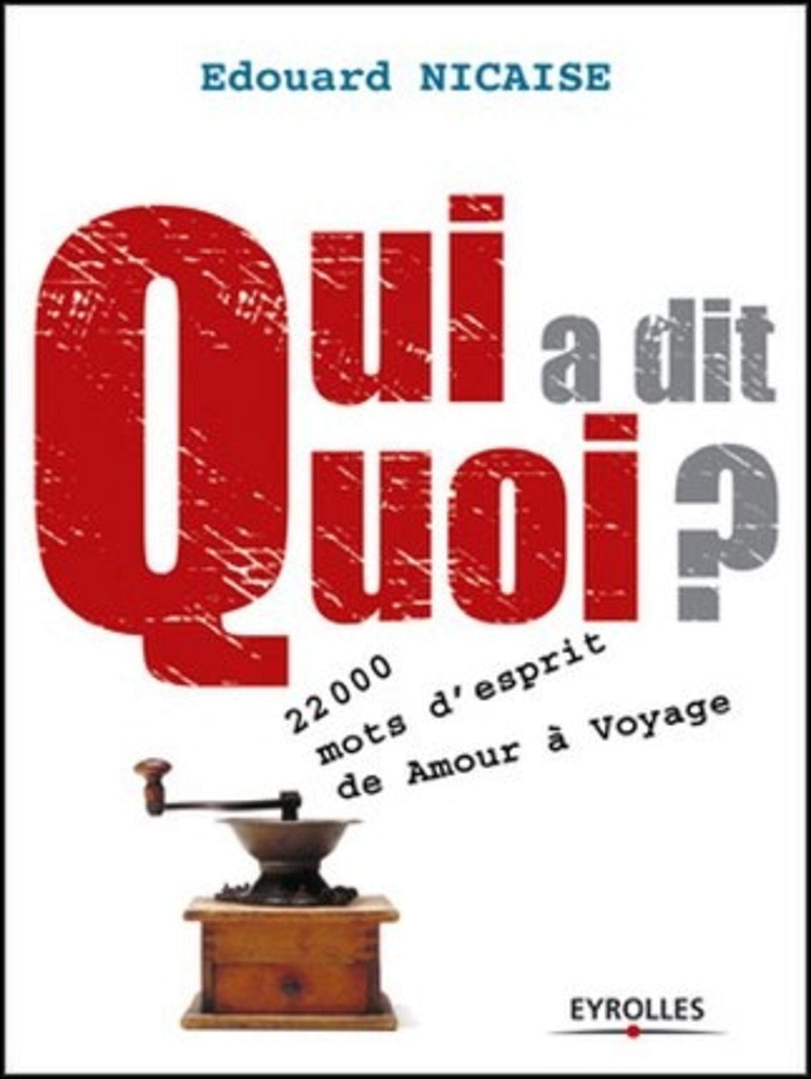 jaquette album Qui a dit Quoi ? 22 000 mots d'esprit, de Amour à Voyage