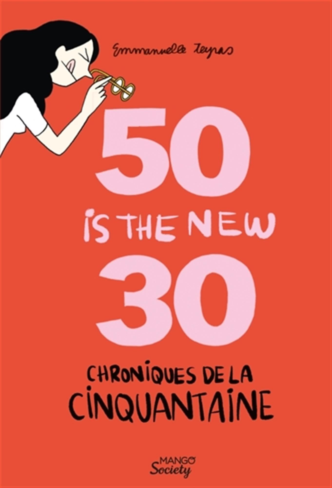 jaquette album Chroniques de la cinquantaine : 50 is the new 30 (les hormones en moins)