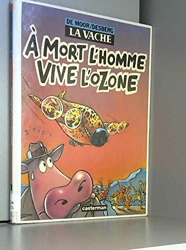 jaquette album Mort l'homme, vive l'ozone (A): LA VACHE