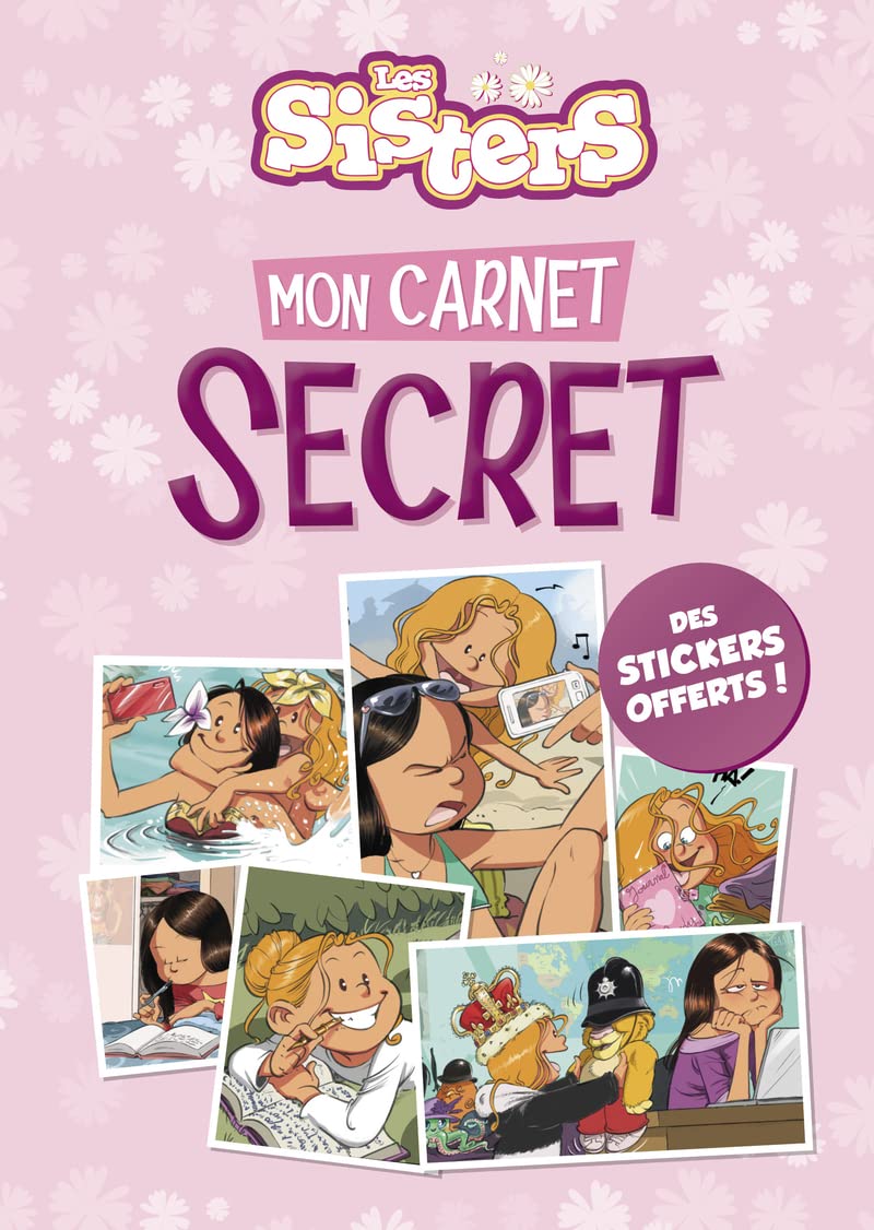jaquette album Les Sisters – Mon carnet secret – Journal intime à compléter avec un cadenas et des stickers – Dès 7 ans