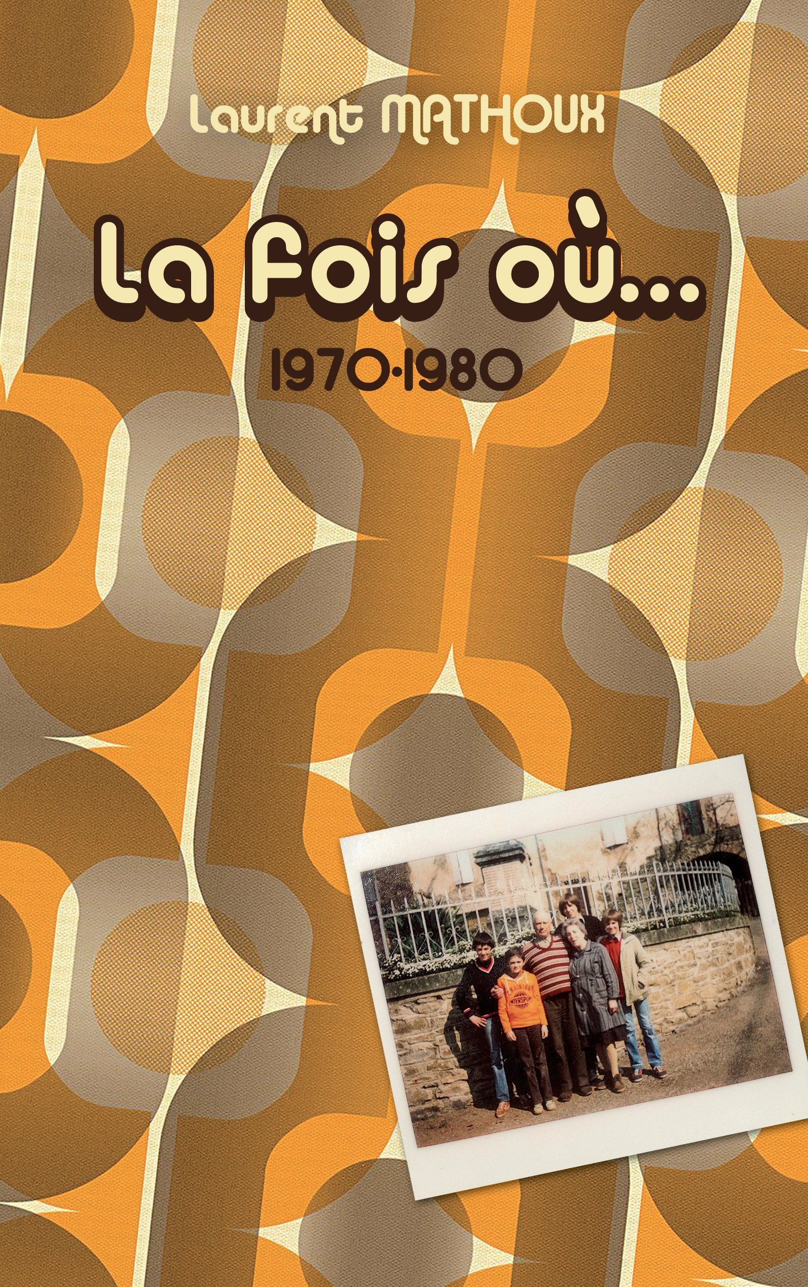 jaquette album La fois où...: 1970 - 1980