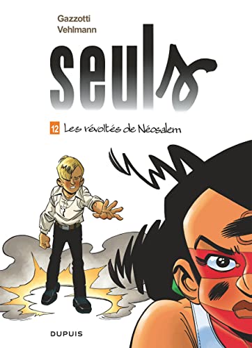 jaquette album Seuls Tome 12 - Les Révoltés De Néosalem