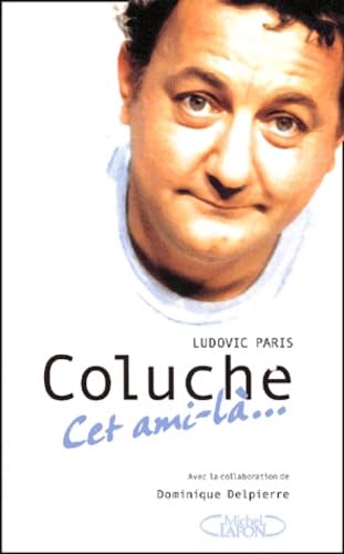 jaquette album Coluche : Cet ami-là...